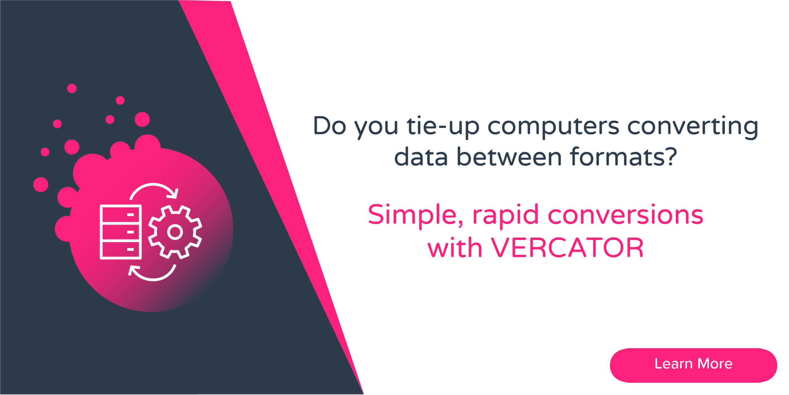 Simple, rapid conversions with VERCATOR